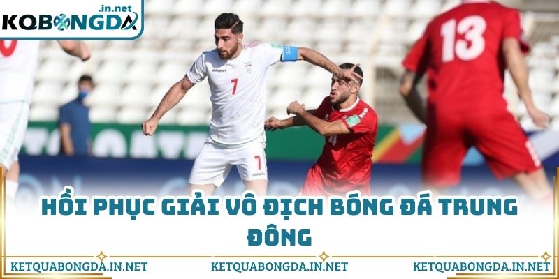 Hồi phục giải vô địch bóng đá Trung Đông