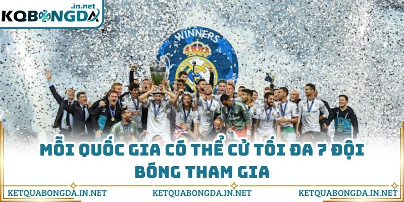 Mỗi quốc gia có thể cử tối đa 7 đội bóng tham gia
