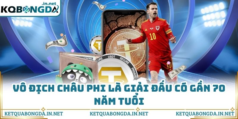 Vô địch châu Phi là giải đấu có gần 70 năm tuổi